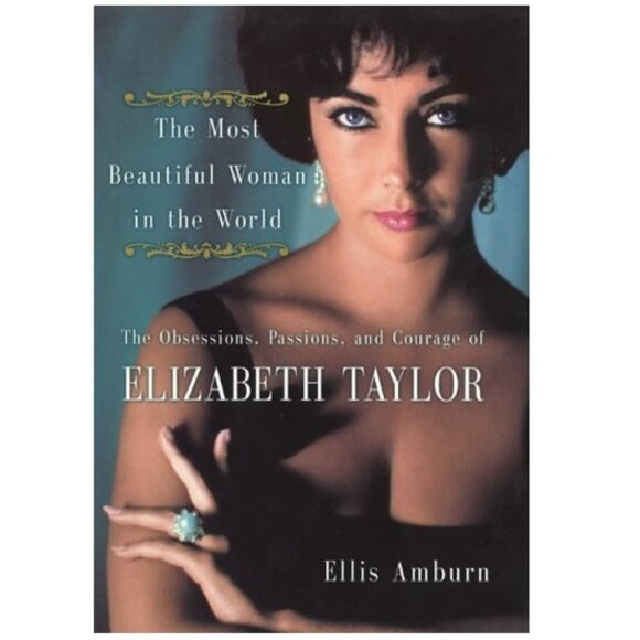 Other - 2000 The Most Beautiful Woman in the World: Elizabeth Taylor By Ellis Amburn